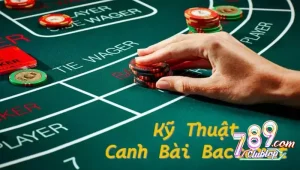 6 kỹ thuật canh bài baccarat hiệu quả nhất hiện nay