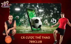 Cá cược thể thao 789club thu hút nhiều người chơi