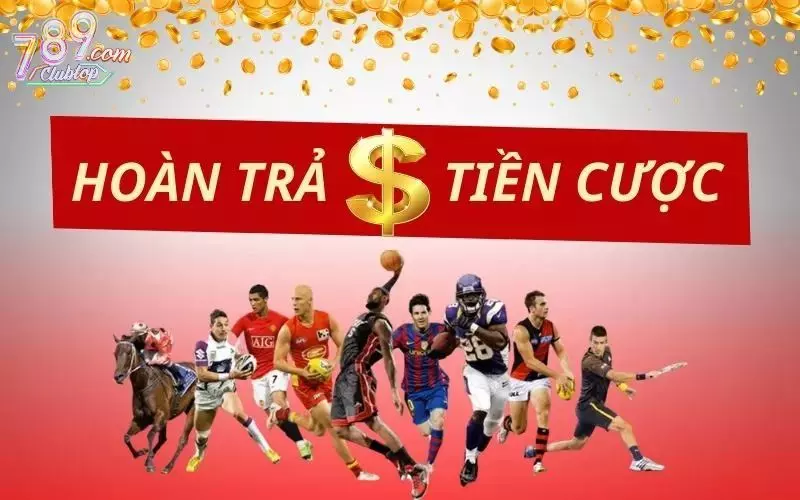 Hoàn trả tiền cược thể thao từ 789club